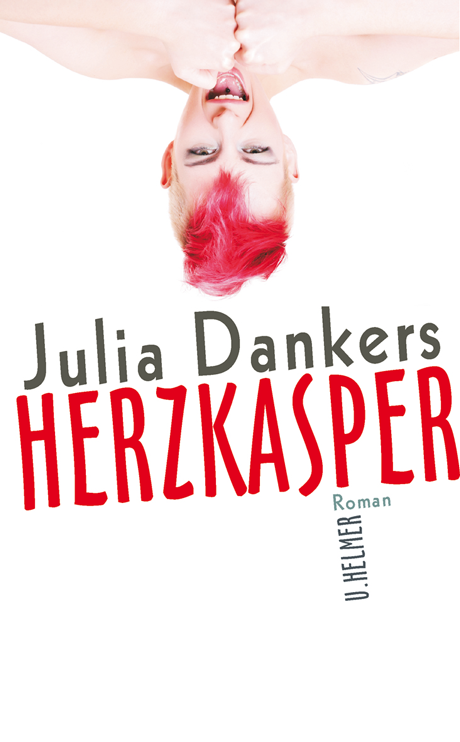 Cover Herzkasper von Julia Dankers, Ulrike Helmer Verlag