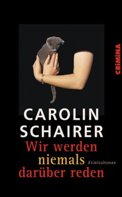 Lesetipp: Carolin Schairer – Wir werden niemals darüber reden