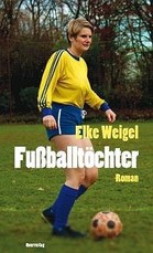 Cover Fußballtöchter von Elke Weigel