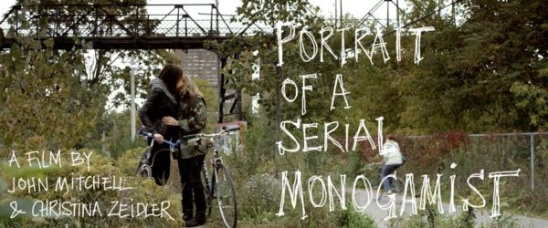 Film – Portrait of a Serial Monogamist