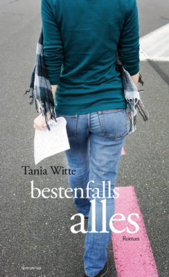 Buchrezi – Tania Witte: bestenfalls alles