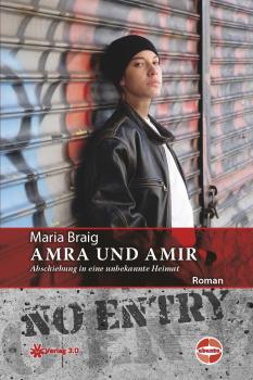 Maria Braig: Amra und Amir – Abschiebung in eine unbekannte Heimat
