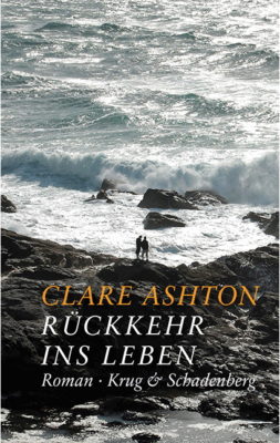 Buchtipp: „Rückkehr ins Leben“ von Clare Ashton