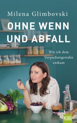 Interview mit Milena Glimbovski „Original Unverpackt“ und Verlosung