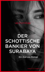 Cover von Der Schottische Bankier von Surabaya, © Fotohinweis Krug&Schadenberg